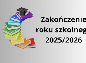 Zakończenie roku szkolnego i katechetycznego 2025/2026
