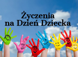 Życzenia na Dzień Dziecka